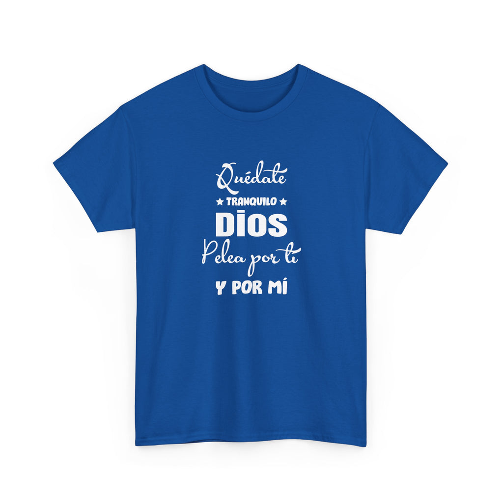 “Quédate Tranquilo ” Spanish Faith T-Shirt