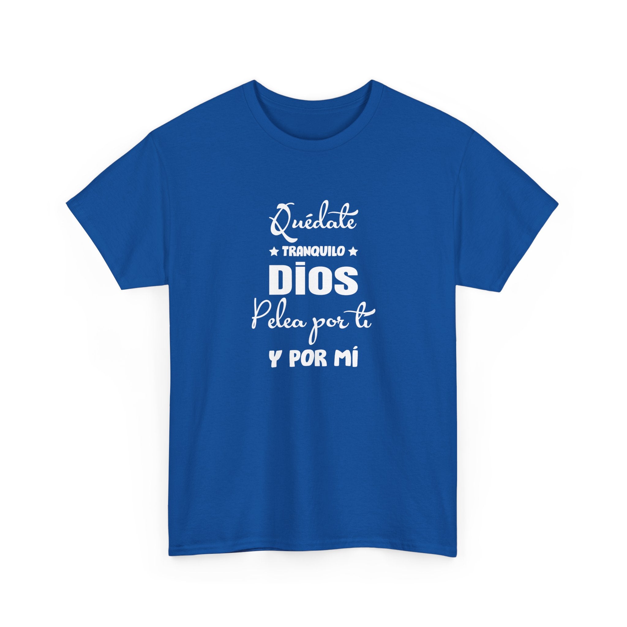 “Quédate Tranquilo ” Spanish Faith T-Shirt
