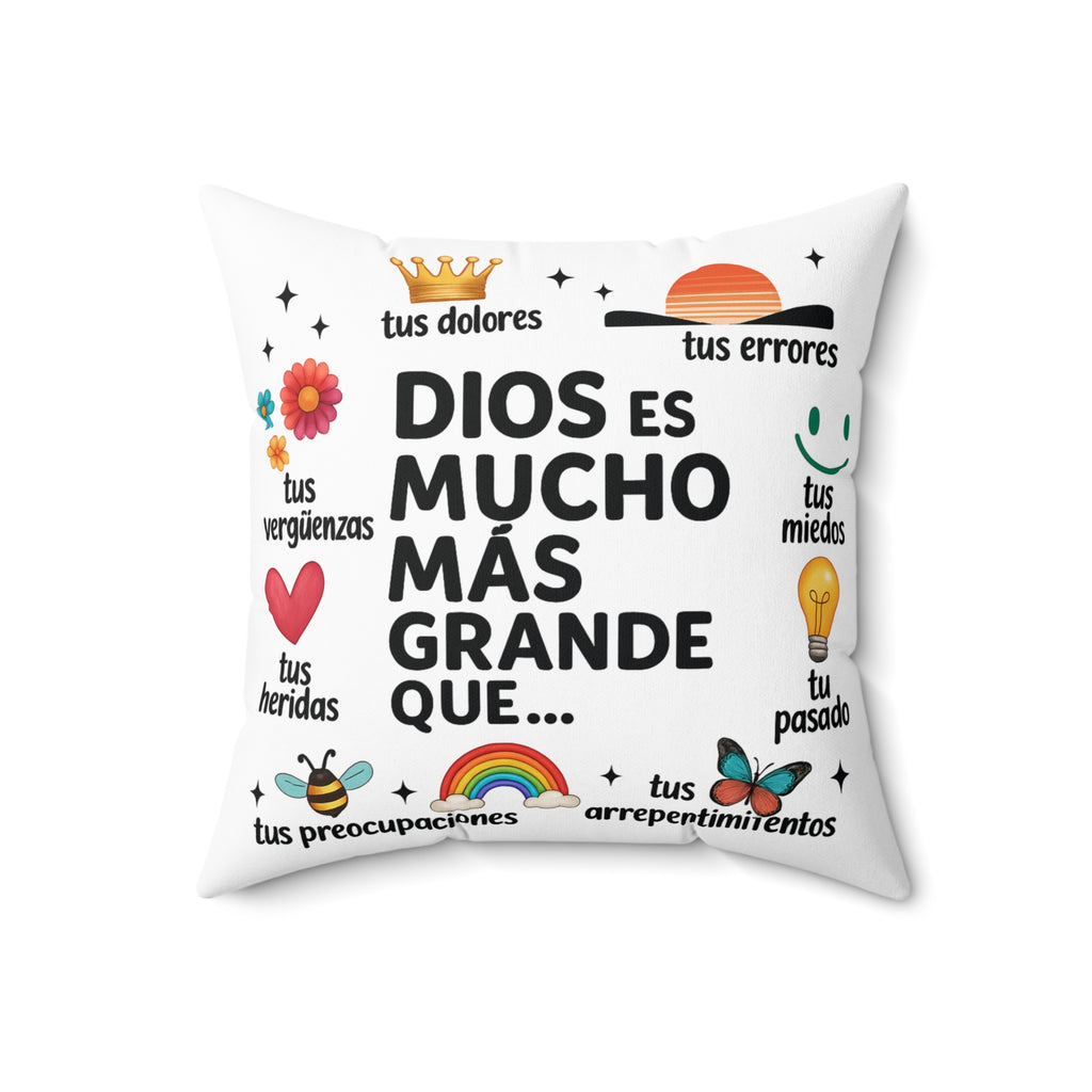 Dios es mucho más grande que... Square Pillow | Spanish Religious Inspirational Decor