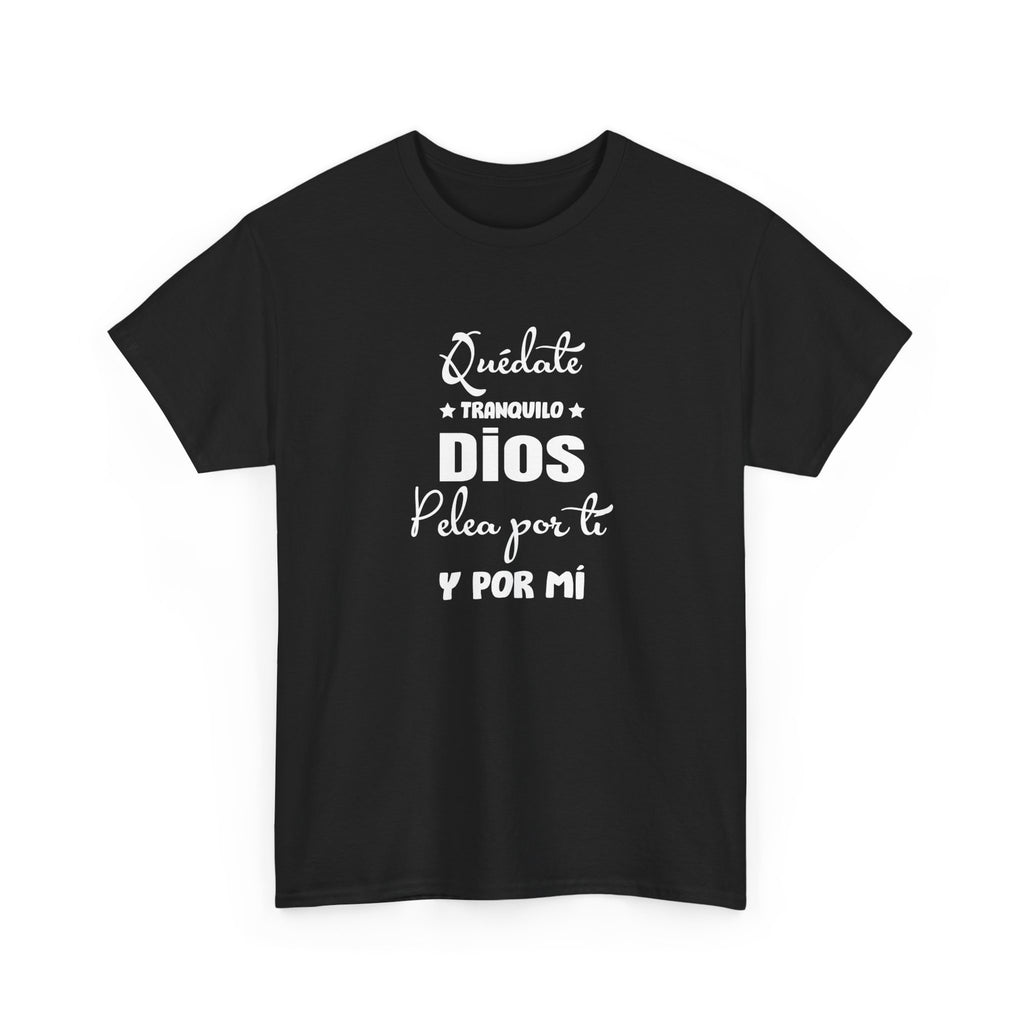 “Quédate Tranquilo ” Spanish Faith T-Shirt