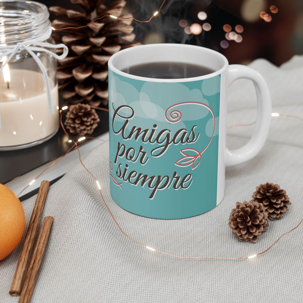 Ceramic Mug — Taza “Amigas por siempre”