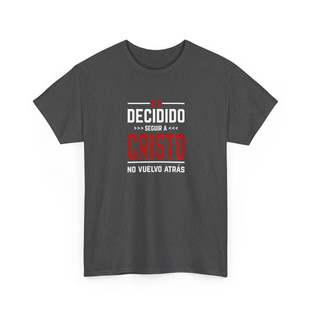 Christian T-Shirt "He Decidido Seguir a Cristo - No Vuelvo Atrás"