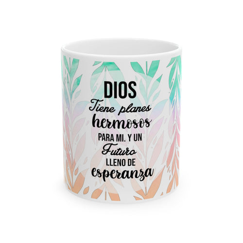 Ceramic Mug - Spanish Inspirational Quote: "Dios tiene planes hermosos para mi y un futuro lleno de esperanza" | Floral Pastel Faith Gift