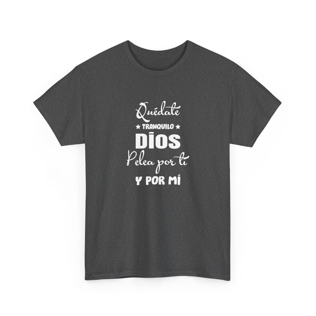 “Quédate Tranquilo ” Spanish Faith T-Shirt