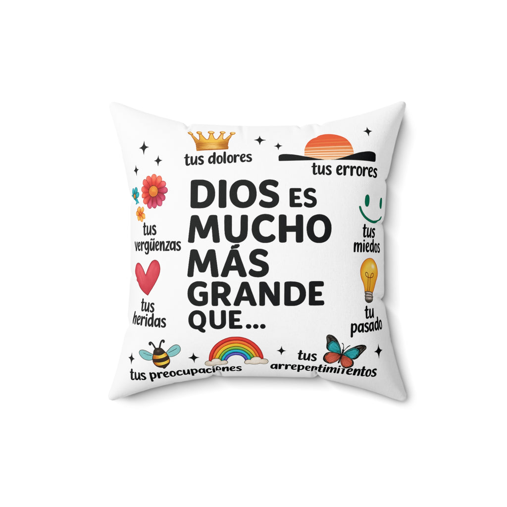 Dios es mucho más grande que... Square Pillow | Spanish Religious Inspirational Decor