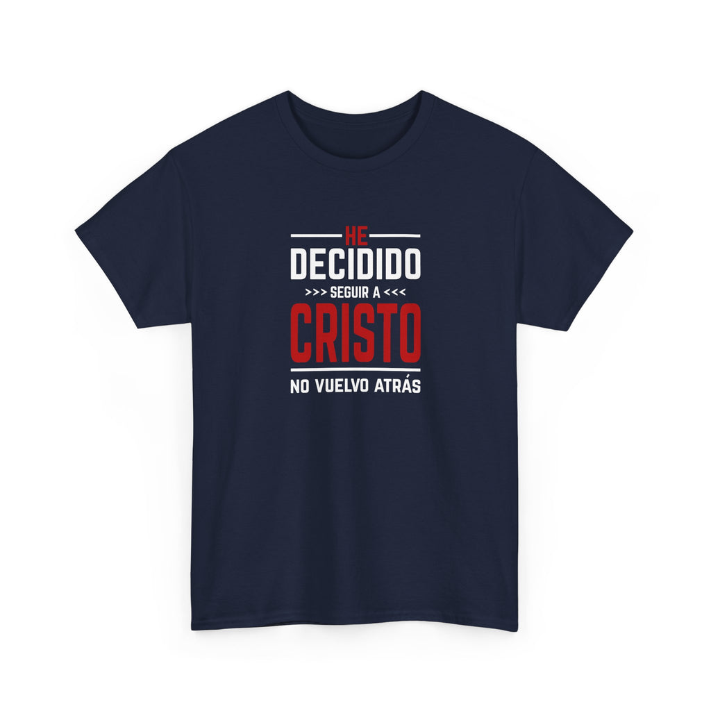 Christian T-Shirt "He Decidido Seguir a Cristo - No Vuelvo Atrás"