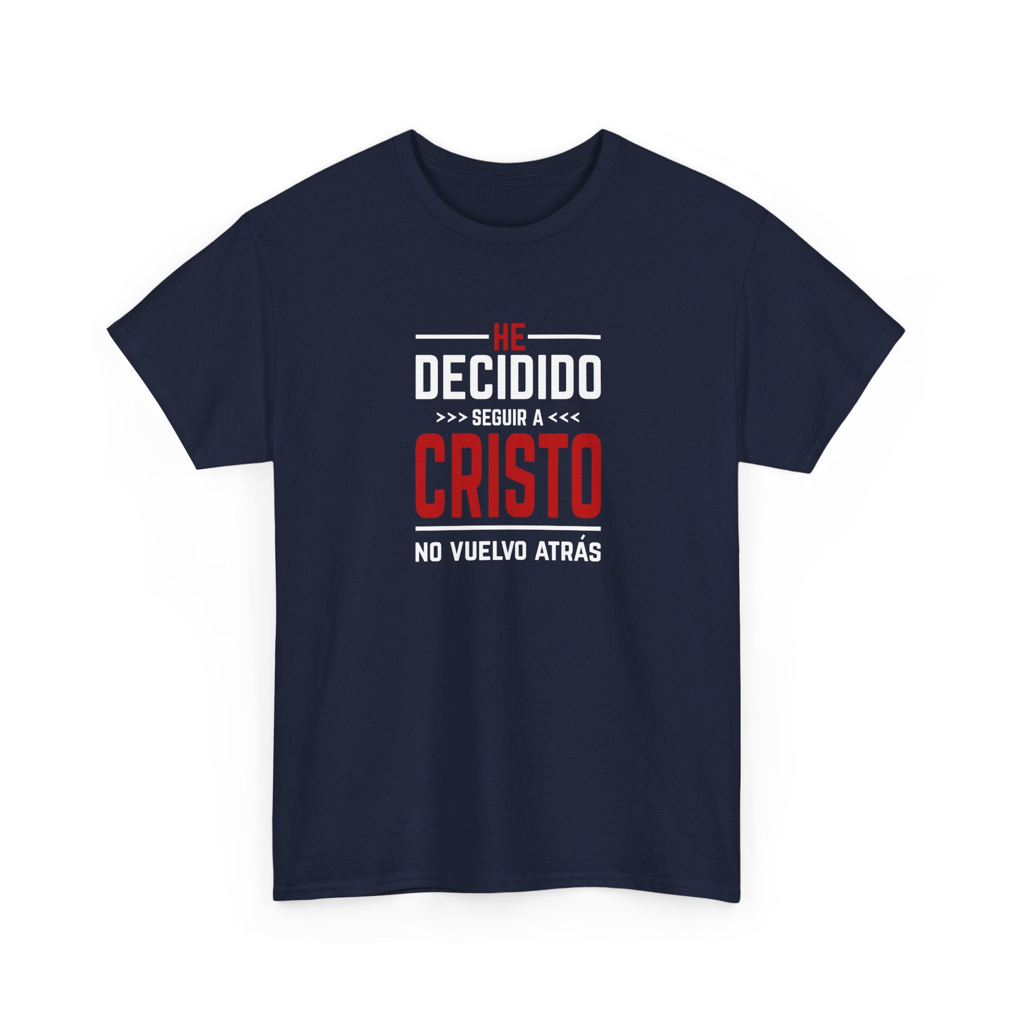 Christian T-Shirt "He Decidido Seguir a Cristo - No Vuelvo Atrás"