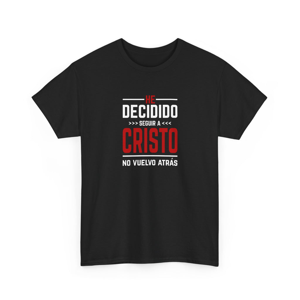 Christian T-Shirt "He Decidido Seguir a Cristo - No Vuelvo Atrás"
