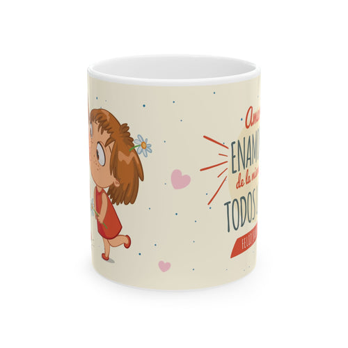Ceramic Mug - Amar es enamorarse de la misma persona todos los dias (11oz/15oz)
