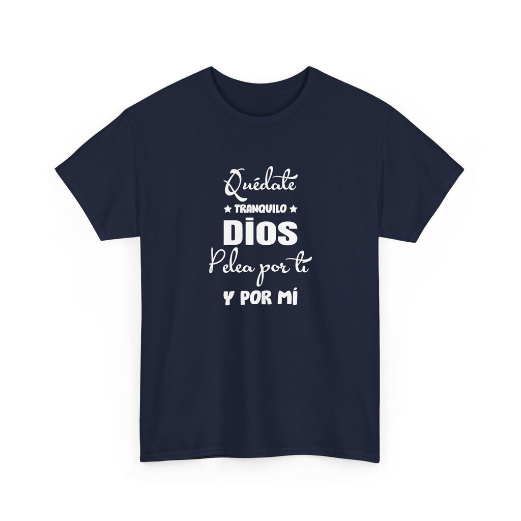 “Quédate Tranquilo ” Spanish Faith T-Shirt