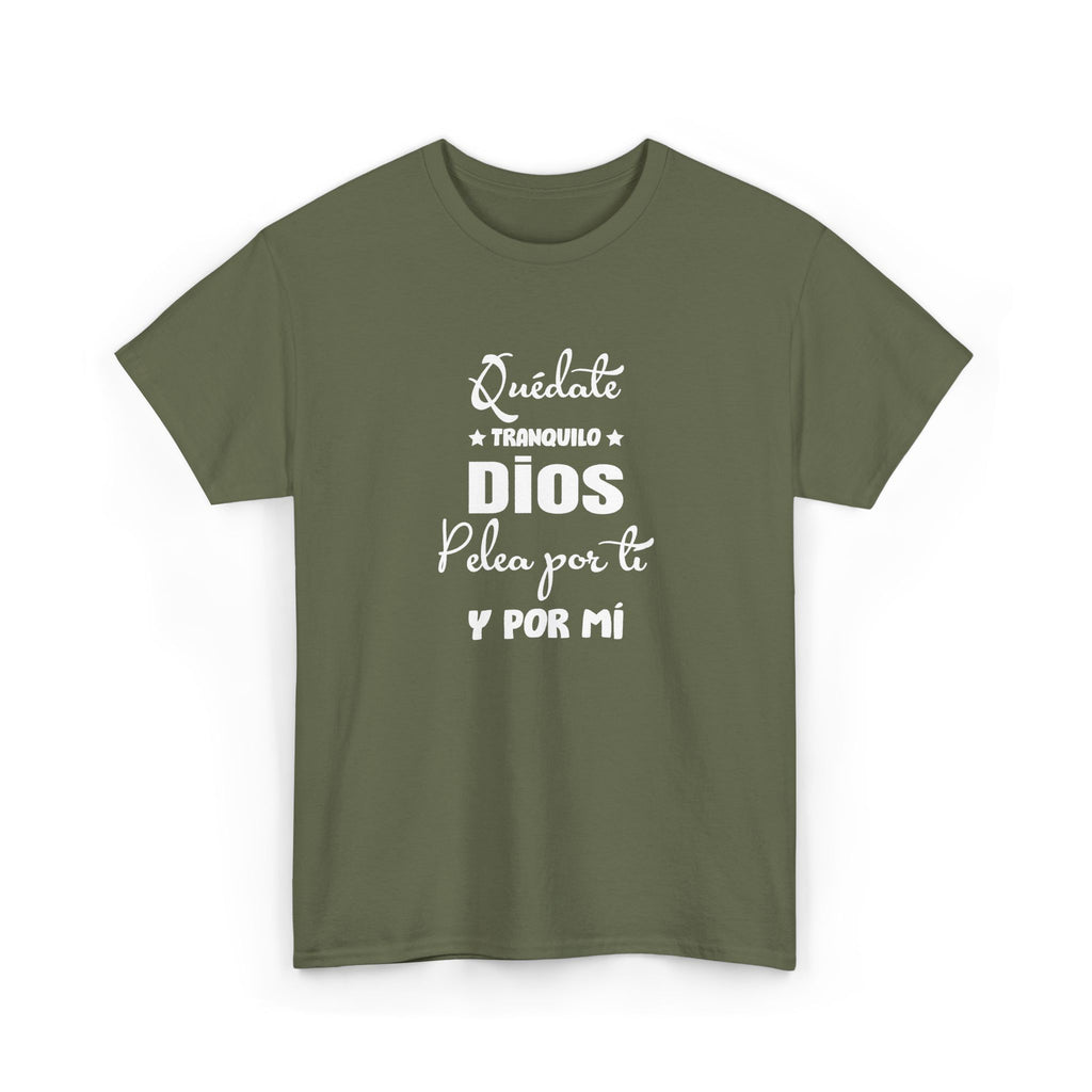 “Quédate Tranquilo ” Spanish Faith T-Shirt